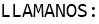 LLAMANOS: